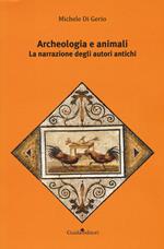 Archeologia e animali. La narrazione degli autori antichi