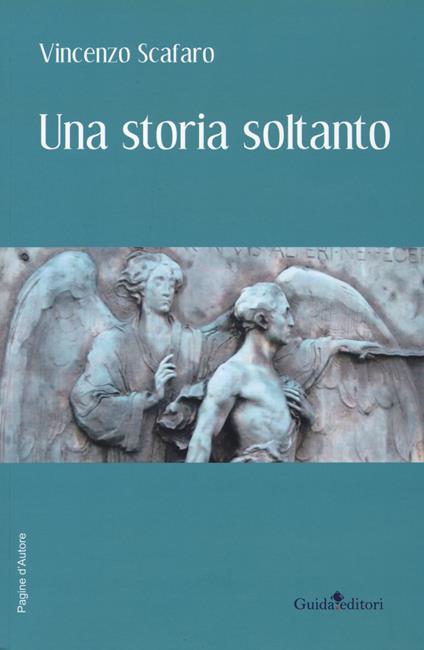 Una storia soltanto - Vincenzo Scafaro - copertina