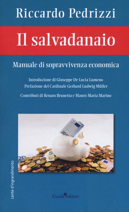 Il salvadanaio. Manuale di sopravvivenza economica - Riccardo Pedrizzi - copertina