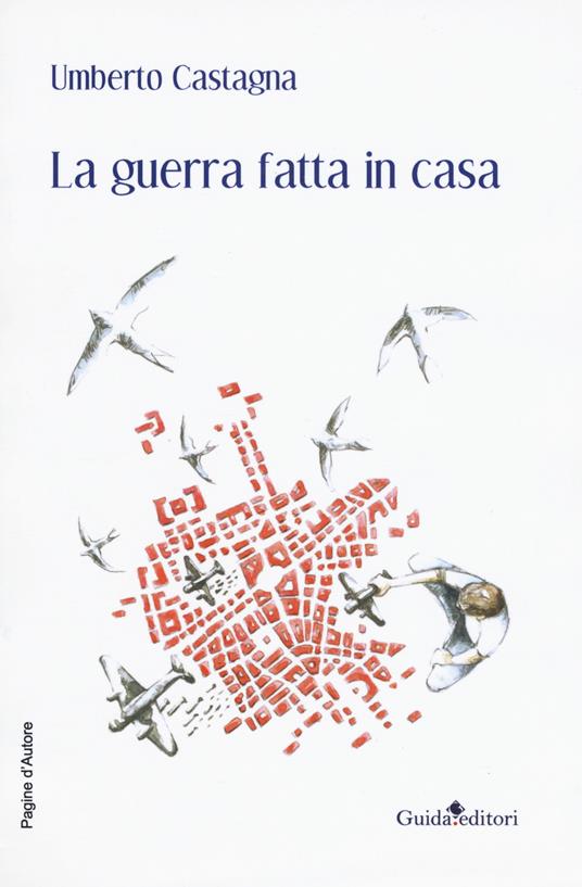 La guerra fatta in casa - Umberto Castagna - copertina