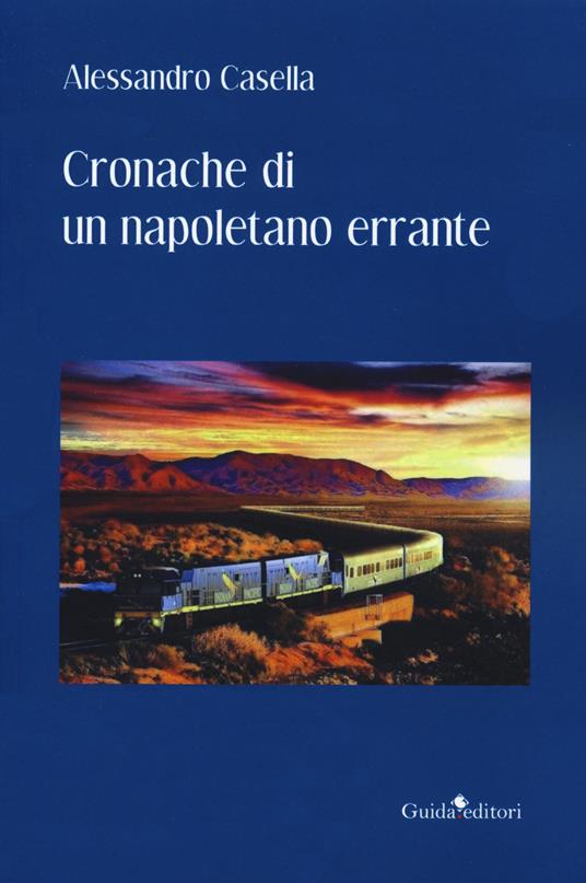 Cronache di un napoletano errante - Alessandro Casella - copertina