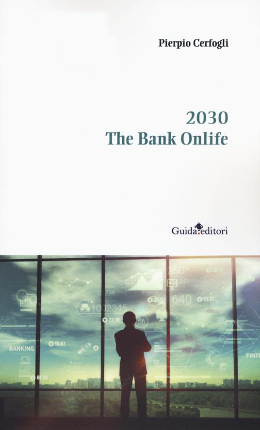 2030. The bank onlife - Pierpio Cerfogli - copertina