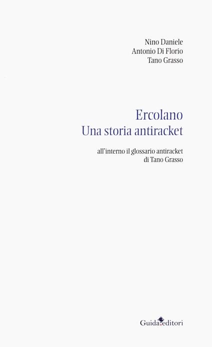 Ercolano. Una storia antiracket - Nino Daniele,Antonio Di Florio,Tano Grasso - copertina