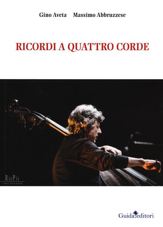 Ricordi a quattro corde. Emozioni su Rino Zurzolo - copertina