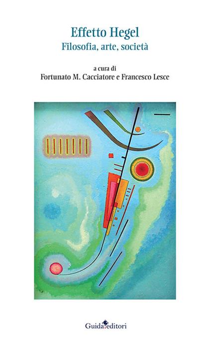 Effetto Hegel. Filosofia, arte, società - copertina
