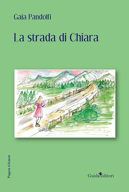 La strada di Chiara - Gaia Pandolfi - copertina
