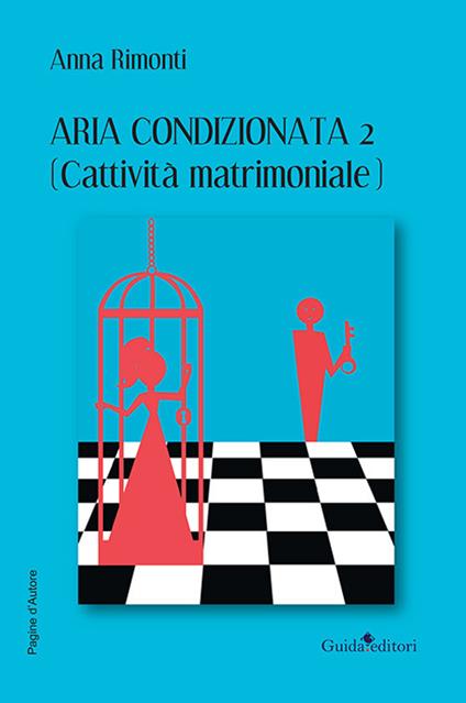 Aria condizionata 2. (Cattività matrimoniale) - Anna Rimonti - copertina