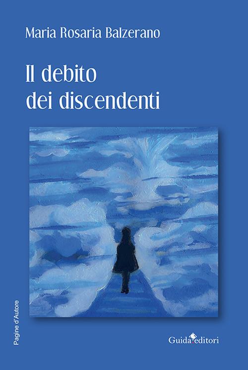 Il debito dei discendenti - Maria Rosaria Balzerano - copertina