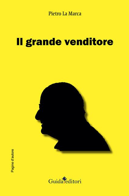 Il grande venditore - Pietro La Marca - copertina