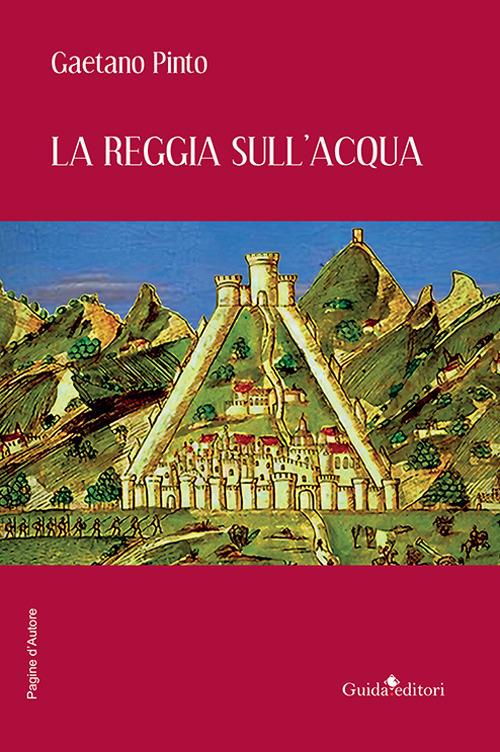 La reggia sull'acqua - Gaetano Pinto - copertina