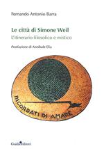 Le città di Simone Weil. L'itinerario filosofico e mistico