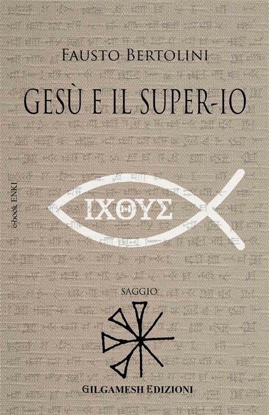 Gesù e il Super-Io - Fausto Bertolini - ebook