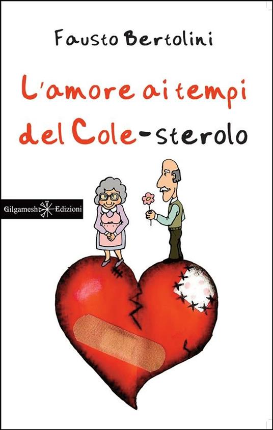 L' amore ai tempi del cole-sterolo - Fausto Bertolini - ebook
