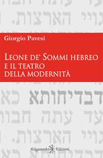 Leone de' Sommi Hebreo e il teatro della modernità