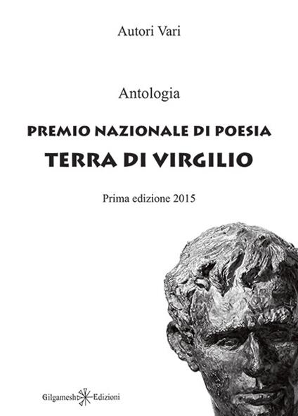 Antologia. Premio nazionale di poesia Terra di Virgilio - copertina