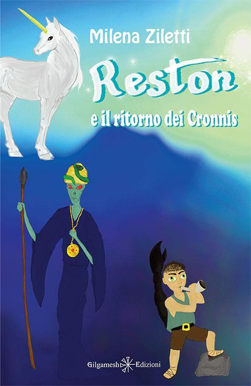 Reston e il ritorno dei Cronnis. Con Libro in brossura - Milena Ziletti - copertina