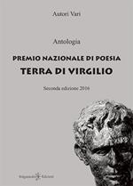 Antologia. Premio nazionale di poesia Terra di Virgilio. 2ª edizione. Con Libro in brossura