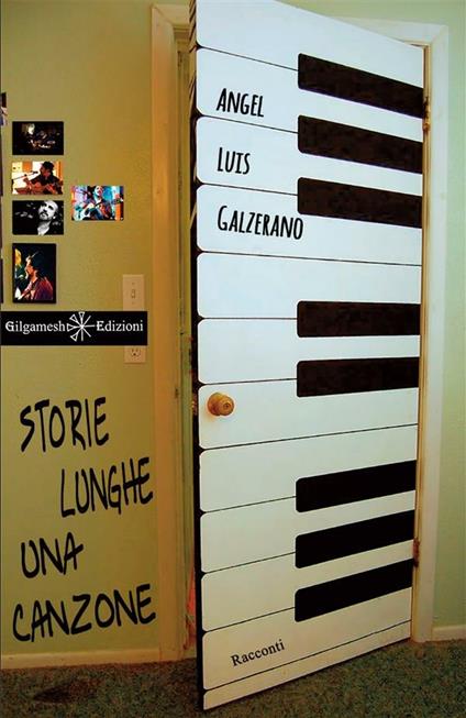 Storie lunghe una canzone - Angel Luìs Galzerano - ebook