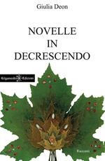 Novelle in decrescendo. Con Libro in brossura