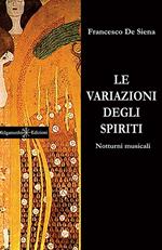 Le variazioni degli spiriti. Notturni musicali. Ediz. integrale. Con Libro in brossura