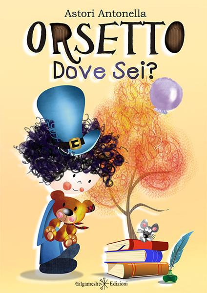 Orsetto, dove sei? - Antonella Astori - copertina