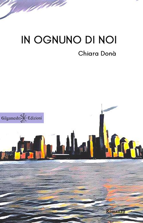 In ognuno di noi. Con Libro in brossura - Chiara Donà - copertina