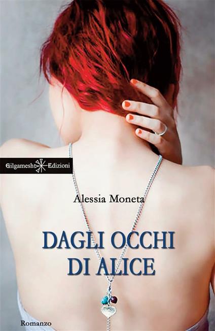 Dagli occhi di Alice - Alessia Moneta - ebook