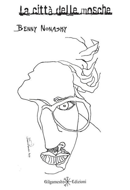 La città delle mosche. Ediz. integrale - Benny R. Nonasky - copertina