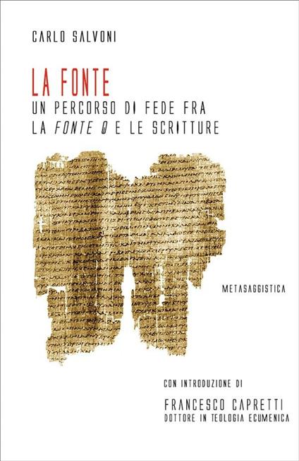 La fonte. Un percorso di fede fra la fonte Q e le Scritture - Carlo Salvoni - ebook