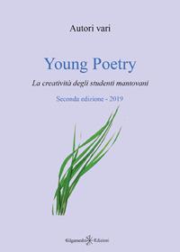 Young poetry. La creatività degli studenti mantovani. Ediz. integrale. Con Libro in brossura - copertina