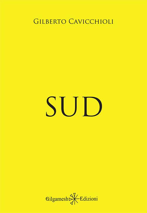 Sud - Gilberto Cavicchioli - copertina