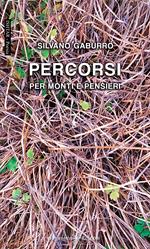 Percorsi. Per monti e pensieri. Con Libro in brossura