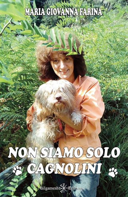 Non siamo solo cagnolini - Maria Giovanna Farina - ebook