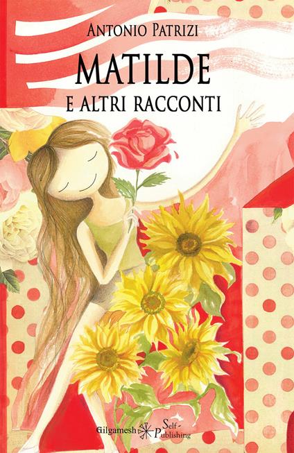 Matilde e altri racconti - Antonio Patrizi - ebook