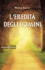 L' eredità degli uomini. Con Libro in brossura