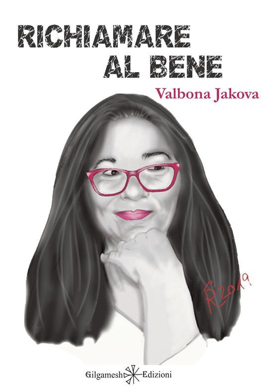 Richiamare al bene - Valbona Jakova - copertina
