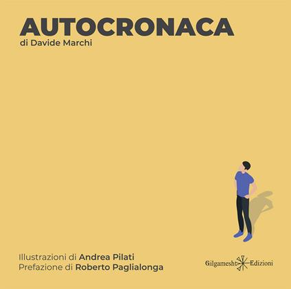 Autocronaca. Con Libro in brossura - Davide Marchi - copertina