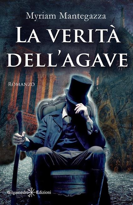 La verità dell'agave - Myriam Mantegazza - copertina