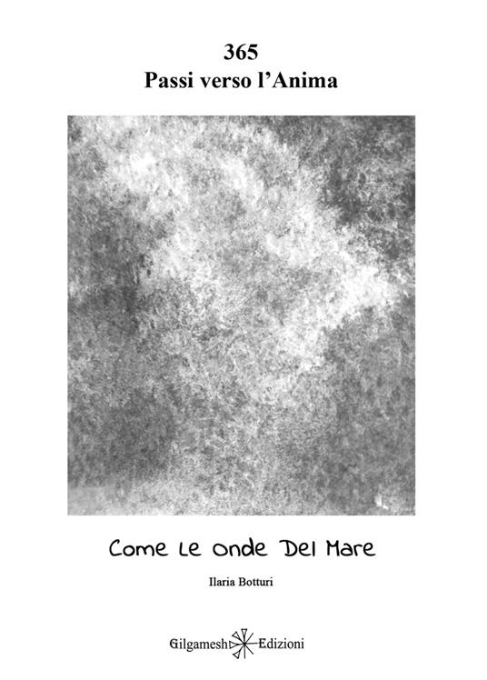 365 passi verso l'anima. Come le onde del mare - Ilaria Botturi - copertina