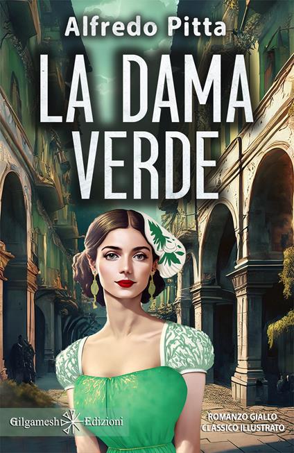 La dama verde. Ediz. illustrata - Alfredo Pitta - copertina