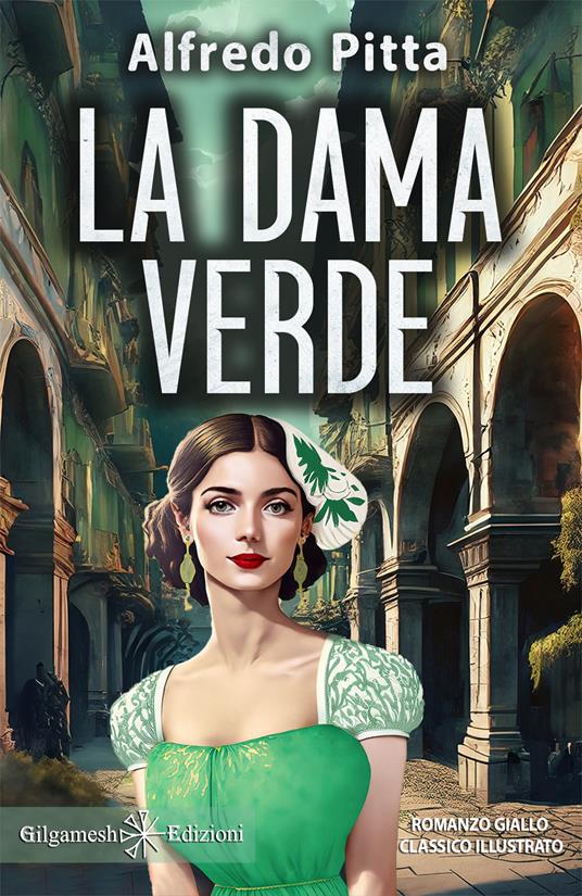 La dama verde. Ediz. illustrata - Alfredo Pitta - copertina