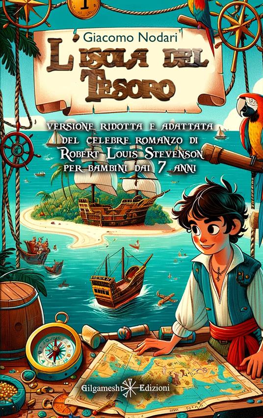 L'isola del tesoro. Versione ridotta e adattata del celebre romanzo di Robert Louis Stevenson per bambini dai 7 anni. Ediz. ridotta - Robert Louis Stevenson,Giacomo Nodari - copertina