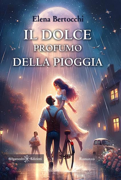 Il dolce profumo della pioggia - Elena Bertocchi - copertina