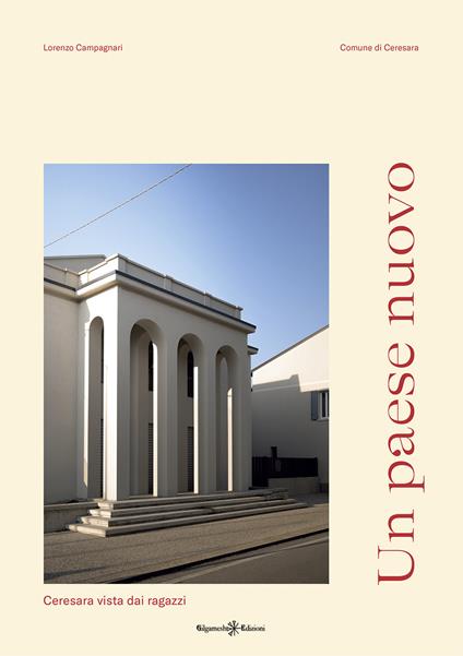 Un paese nuovo. Ceresara vista dai ragazzi. Ediz. illustrata - copertina
