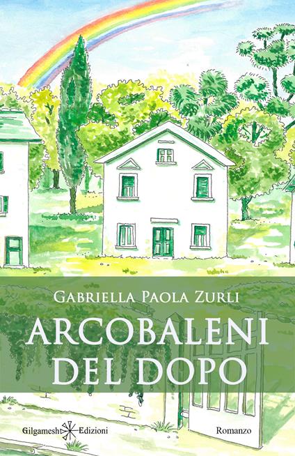 Arcobaleni del dopo - Gabriella Paola Zurli - copertina