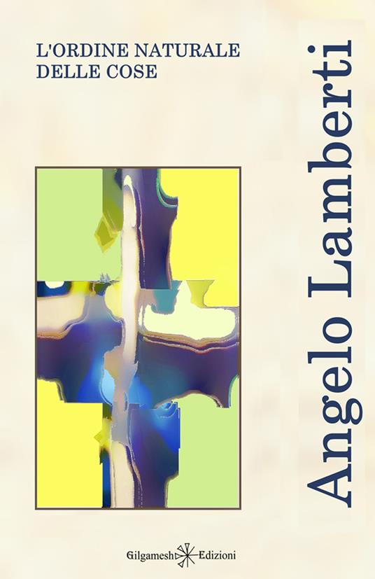 L'ordine naturale delle cose - Angelo Lamberti - copertina