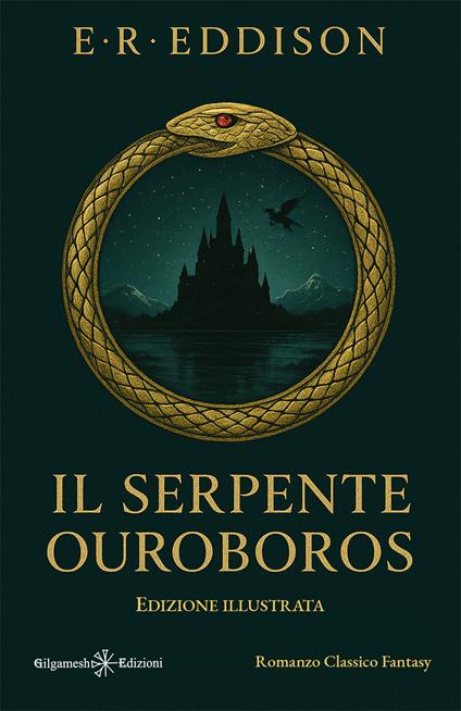 Il serpente Ouroboros. Ediz. illustrata - E. Rucker Eddison - copertina