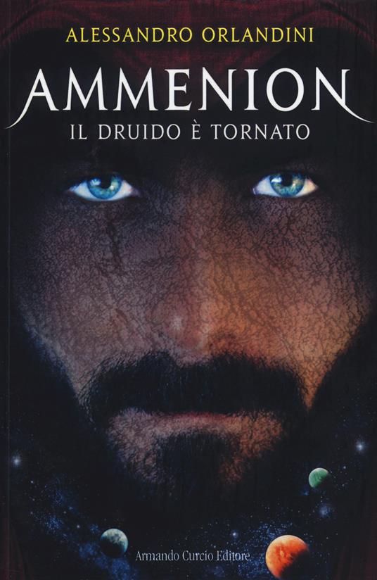 Il druido è tornato. Ammenion - Alessandro Orlandini - copertina