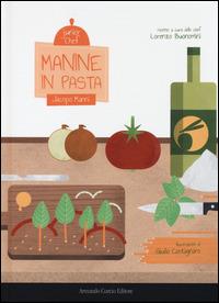 Manine in pasta - Jacopo Manni,Lorenzo Buonomini - copertina