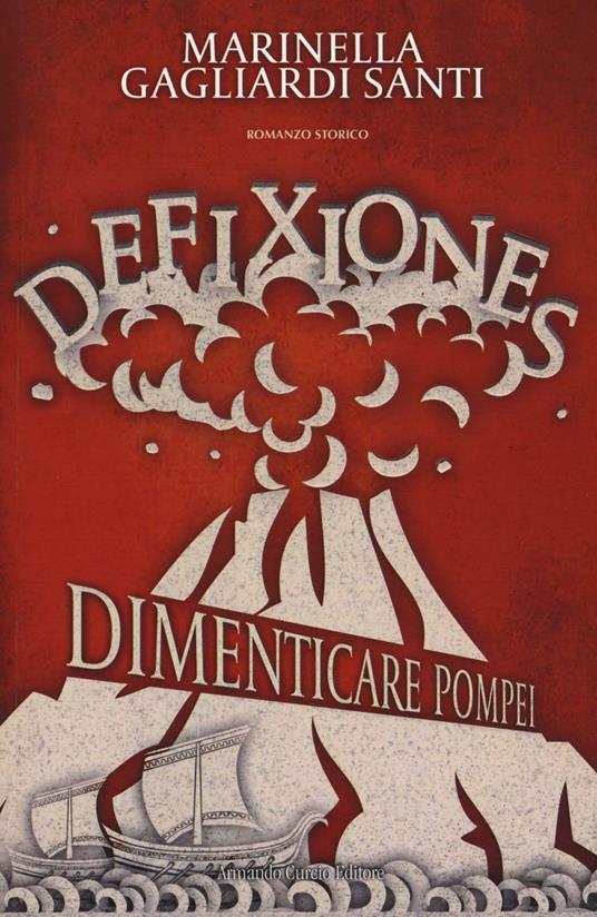 Defixiones. Dimenticare Pompei - Marinella Gagliardi Santi - copertina